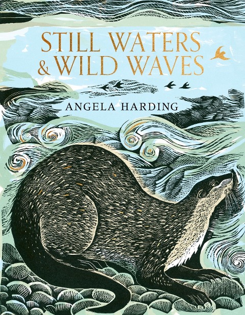 Still Waters & Wild Waves: from beloved illustrator and printmaker Angela Harding