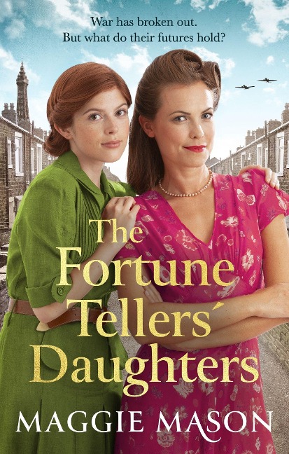 The Fortune Tellers Daughters: The Heart-Warming and Nostalgic WWII Family Saga