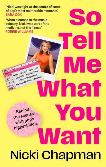 So Tell Me What You Want: The must-read 2025 music memoir on life working with pop idols Take That, Prince, Amy Winehouse, the Spice Girls, David Bowie and more