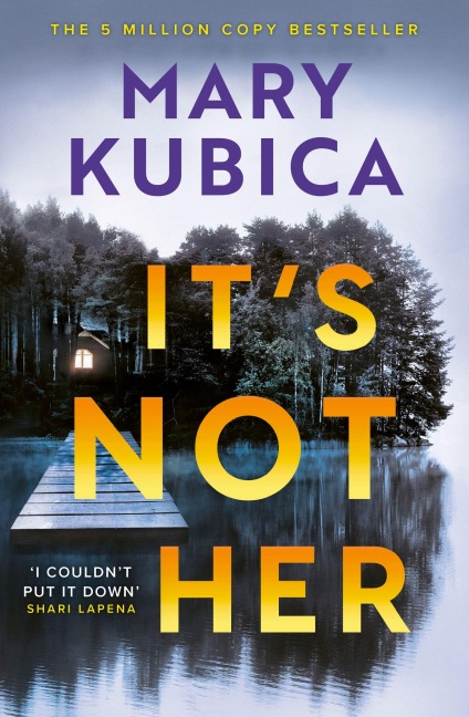 It's Not Her: The twisty new thriller from the bestselling author of Local Woman Missing