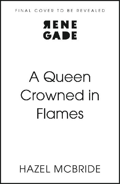 A Queen Crowned in Flames: The hotly anticipated sequel to the bestselling Celtic feminist romantasy sensation
