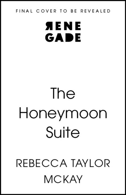 The Honeymoon Suite: A page-turning, escapist, psychological thriller, longlisted for the Women's Prize Discoveries Prize
