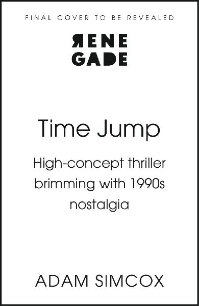 Time Jump: High-concept thriller brimming with 1990s nostalgia