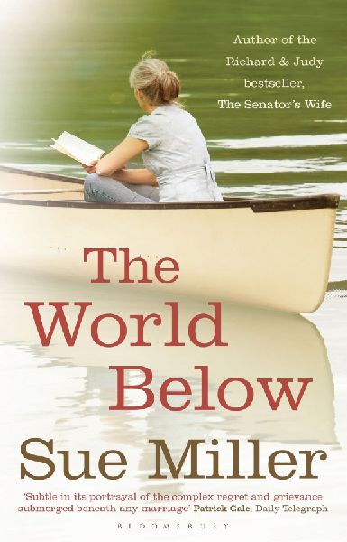 The World Below: A beautiful novel about generations of women, from the bestselling author of Monogamy