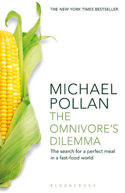 The Omnivores Dilemma: The Search for a Perfect Meal in a Fast-Food World (reissued)