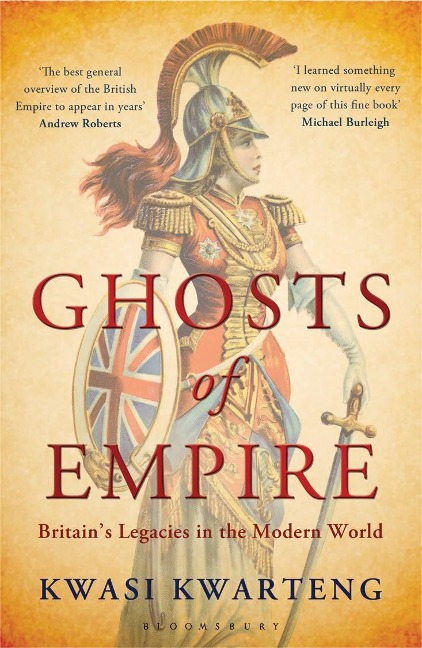 Ghosts of Empire: Britains Legacies in the Modern World