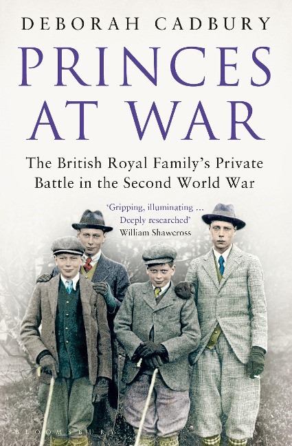 Princes at War: The British Royal Familys Private Battle in the Second World War