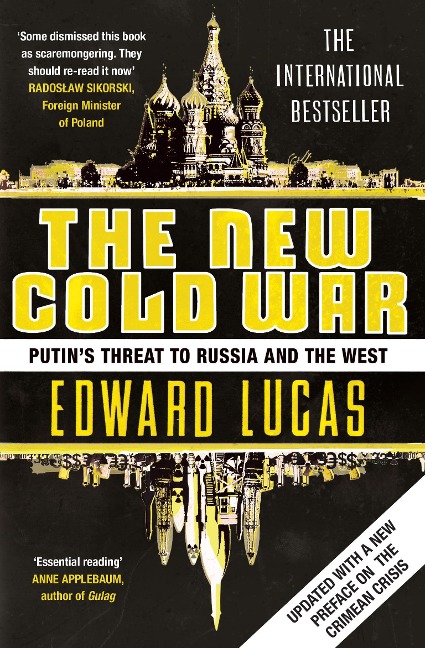 The New Cold War: Putins Threat to Russia and the West