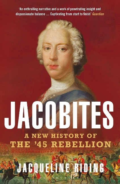 Jacobites: A New History of the 45 Rebellion