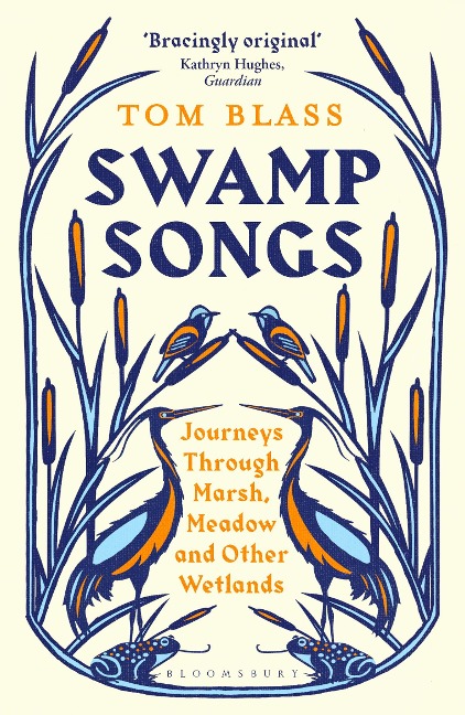 Swamp Songs: Journeys Through Marsh, Meadow and Other Wetlands
