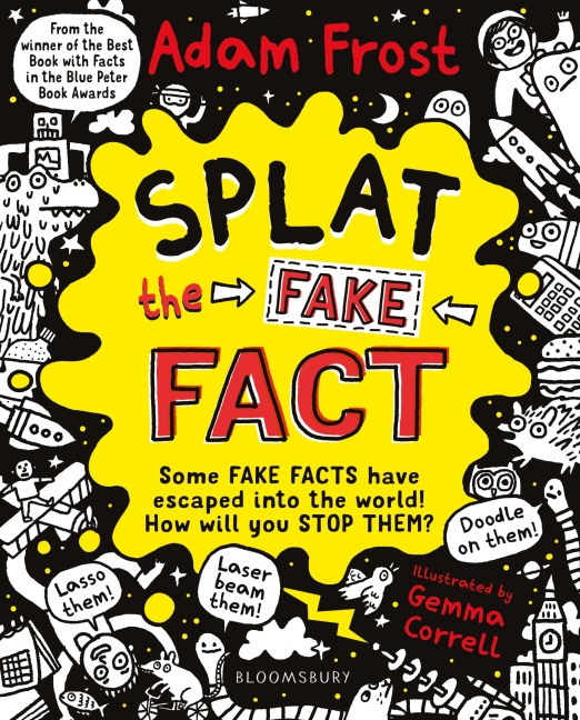 Splat the Fake Fact!: Doodle on them, laser beam them, lasso them