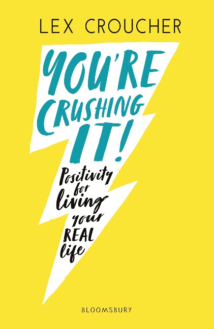 Youre Crushing It: Positivity for living your REAL life