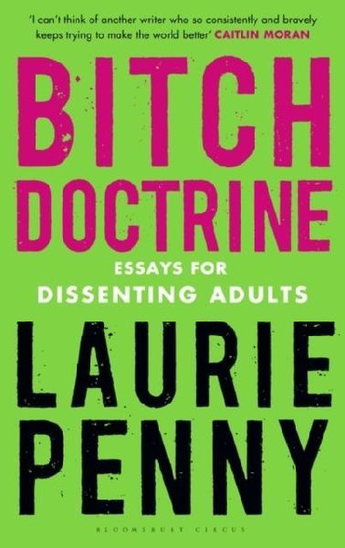 Bitch Doctrine: Essays for Dissenting Adults
