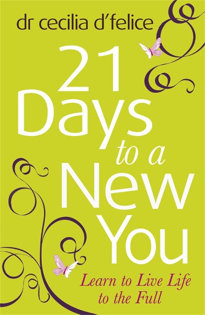 21 Days to the New You: Learn to Live Life to the Full