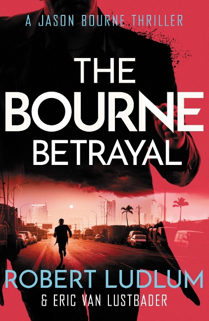 Robert Ludlums The Bourne Betrayal