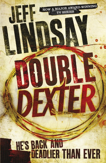 Double Dexter: The GRIPPING thriller thats inspired the Showtime series DEXTER: ORIGINAL SIN and DEXTER: RESURRECTION (Book Six)