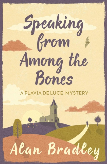 Speaking from Among the Bones: The fifth novel in the gripping Flavia series - now a major Sky Original film!