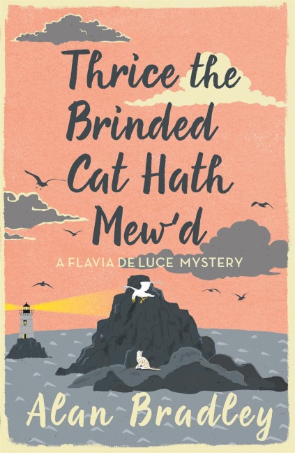 Thrice the Brinded Cat Hath Mewd: The eighth novel in the gripping Flavia series - now a major Sky Original film!
