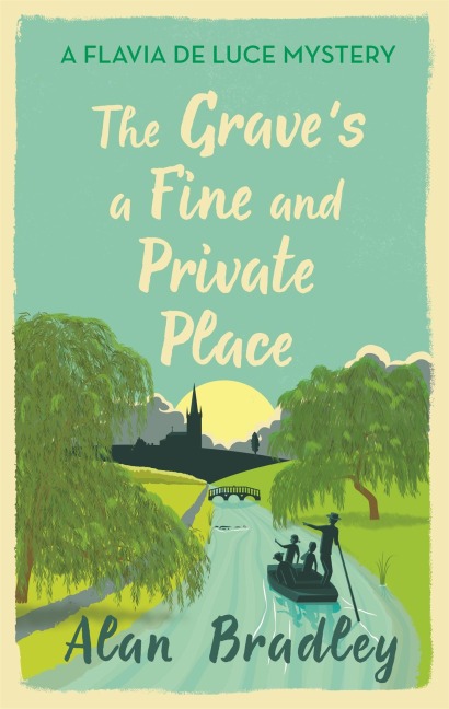 The Graves a Fine and Private Place: The gripping ninth novel in the cosy Flavia De Luce series