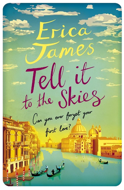 Tell It To The Skies: A heart-rending novel of the joy, pain and all-consuming passion of first love