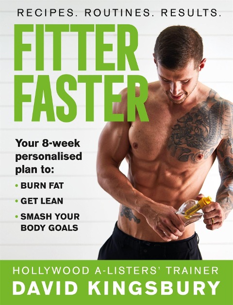 Fitter Faster: Your Best Ever Body in Under 8 Weeks