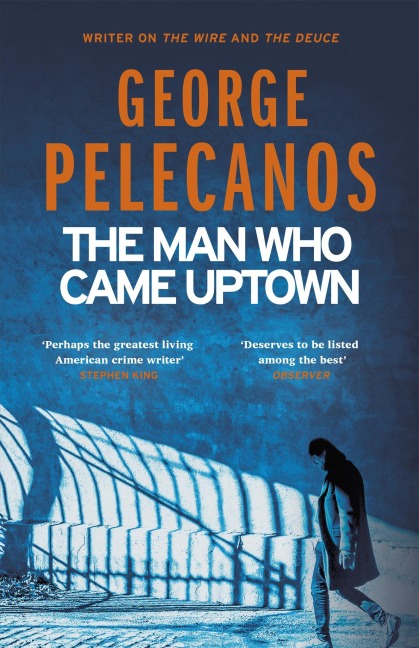 The Man Who Came Uptown: From Co-Creator of Hit HBO Show We Own This City