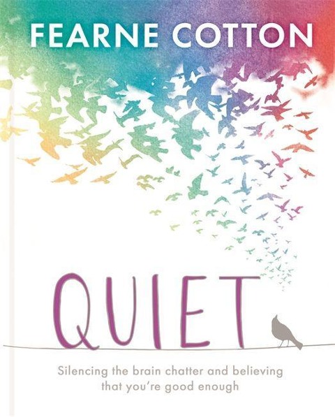 Quiet: Learning to Silence the Brain Chatter and Believing That You're Good Enough