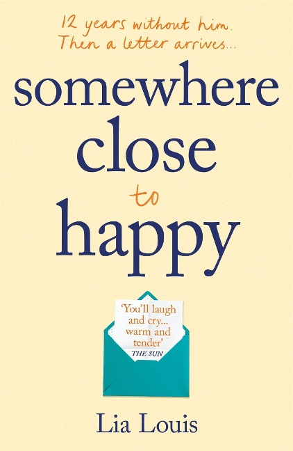 Somewhere Close to Happy: The heart-warming, laugh-out-loud debut of the year