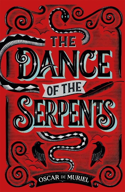 The Dance of the Serpents: The Brand New Frey & McGray Mystery