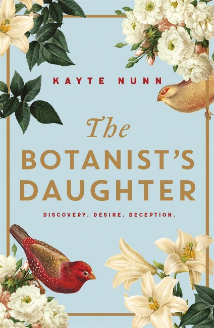 The Botanists Daughter: The bestselling and captivating historical novel readers love!