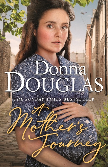 A Mothers Journey: A dramatic and heartwarming wartime saga from the bestselling author
