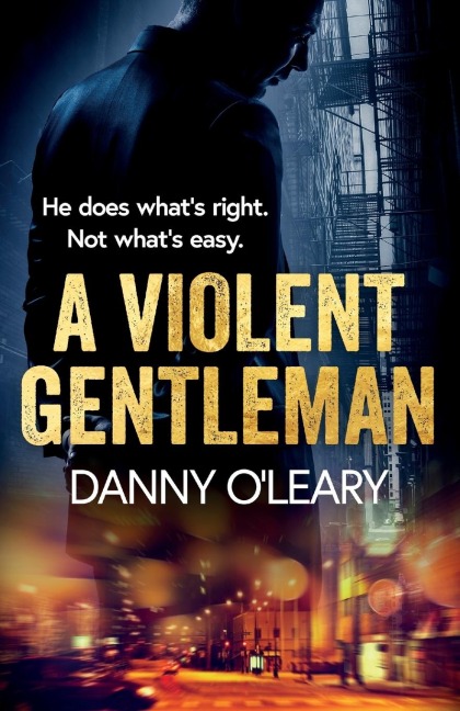 A Violent Gentleman: For fans of Martina Cole and Kimberley Chambers