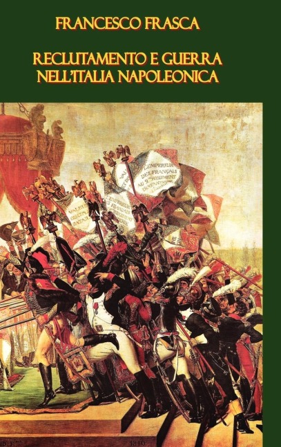 Reclutamento e guerra nellItalia napoleonica