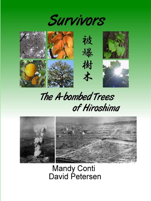Survivors: The A-bombed Trees of Hiroshima