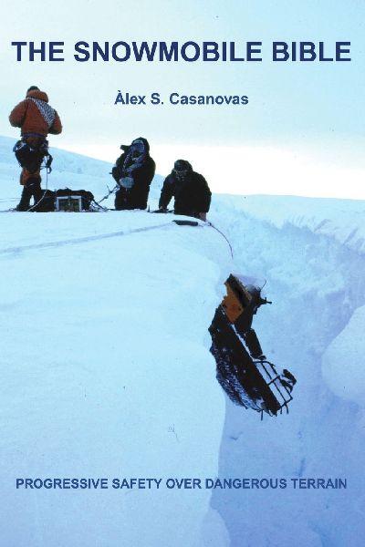 The Snowmobile Bible, progressive safety over dangerous terrain