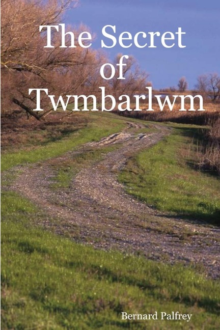 The Secret of Twmbarlwm