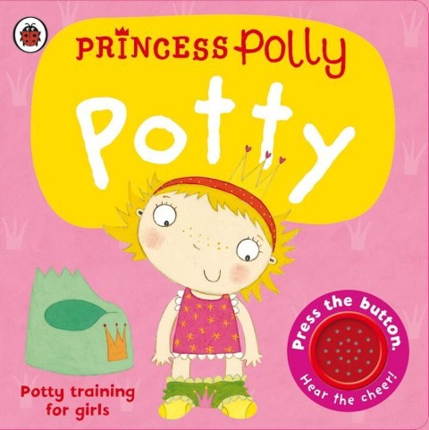Princess Polly's Potty: A Noisy Sound Book
