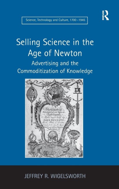 Selling Science in the Age of Newton: Advertising and the Commoditization of Knowledge