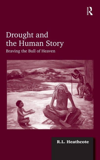 Drought and the Human Story: Braving the Bull of Heaven