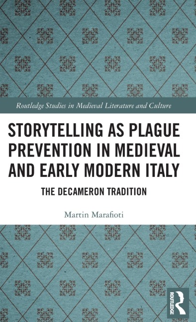 Storytelling as Plague Prevention in Medieval and Early Modern Italy: The Decameron Tradition