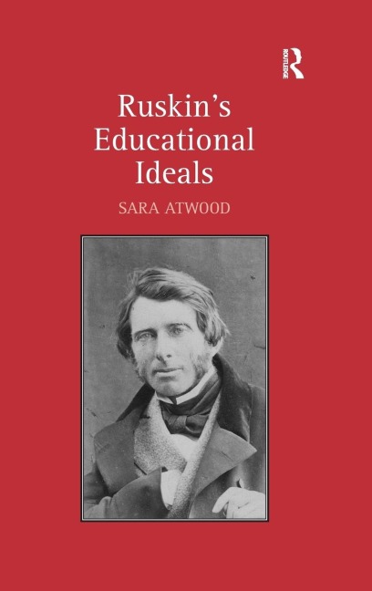 Ruskins Educational Ideals