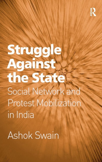 Struggle Against the State: Social Network and Protest Mobilization in India