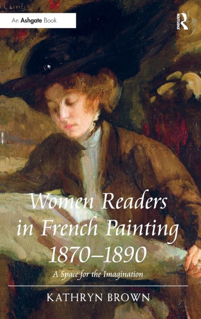 Women Readers in French Painting 1870-1890: A Space for the Imagination