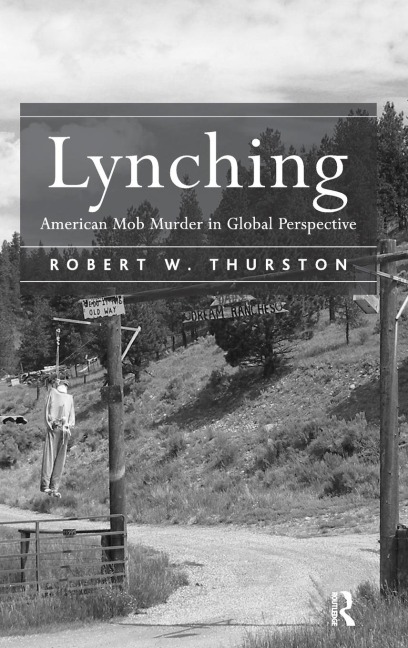 Lynching: American Mob Murder in Global Perspective