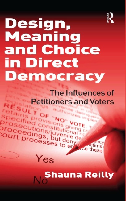 Design, Meaning and Choice in Direct Democracy: The Influences of Petitioners and Voters