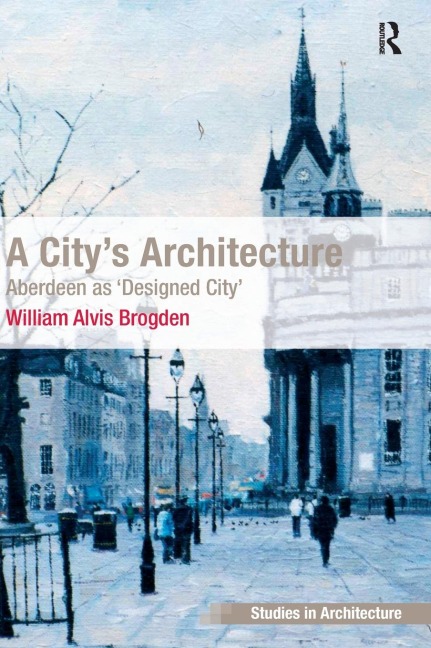 A Citys Architecture: Aberdeen as Designed City