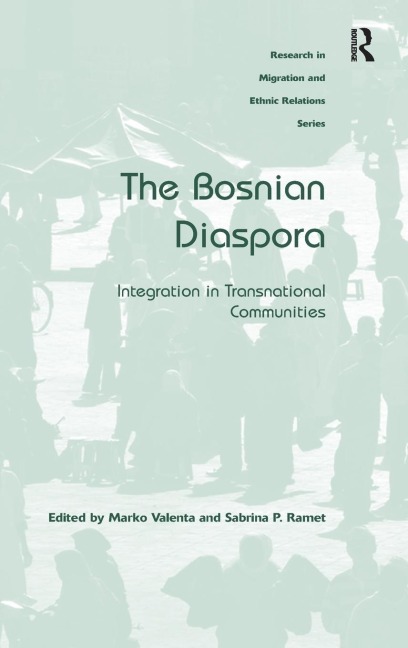 The Bosnian Diaspora: Integration in Transnational Communities
