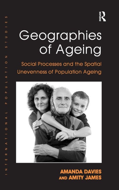 Geographies of Ageing: Social Processes and the Spatial Unevenness of Population Ageing