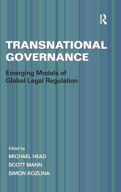 Transnational Governance: Emerging Models of Global Legal Regulation