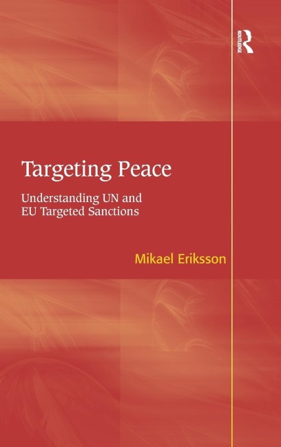 Targeting Peace: Understanding UN and EU Targeted Sanctions